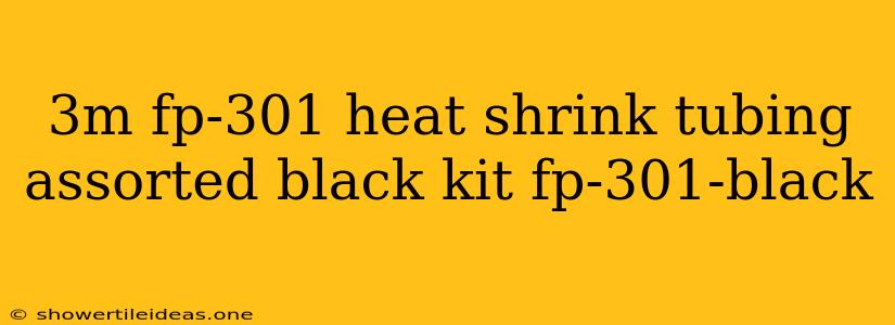 3m Fp-301 Heat Shrink Tubing Assorted Black Kit Fp-301-black