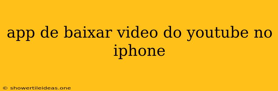 App De Baixar Video Do Youtube No Iphone