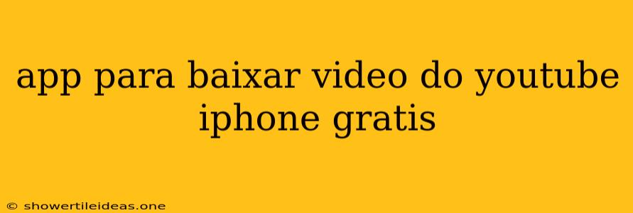 App Para Baixar Video Do Youtube Iphone Gratis