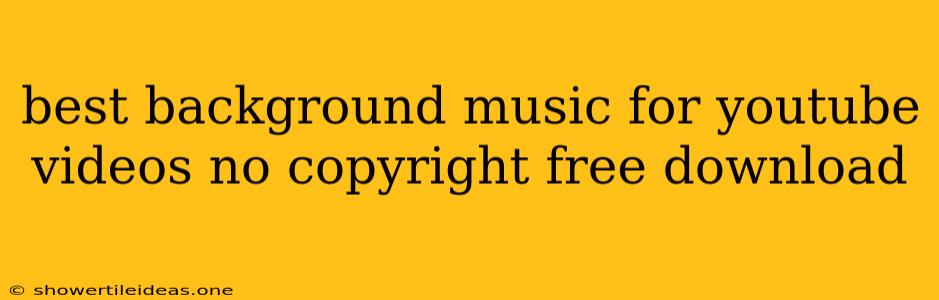 Best Background Music For Youtube Videos No Copyright Free Download