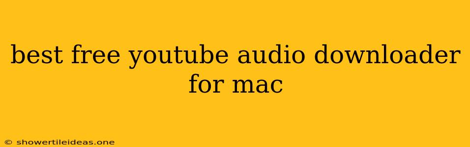 Best Free Youtube Audio Downloader For Mac