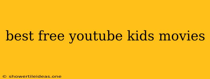 Best Free Youtube Kids Movies