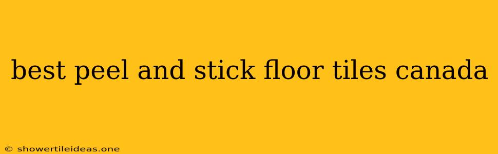 Best Peel And Stick Floor Tiles Canada