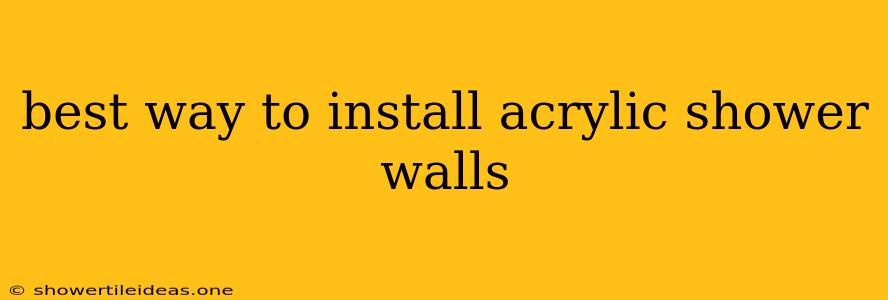 Best Way To Install Acrylic Shower Walls