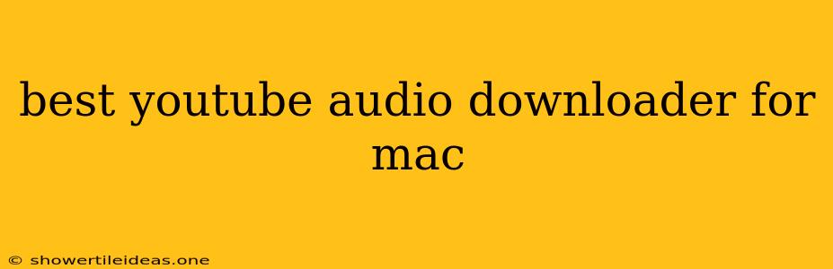 Best Youtube Audio Downloader For Mac