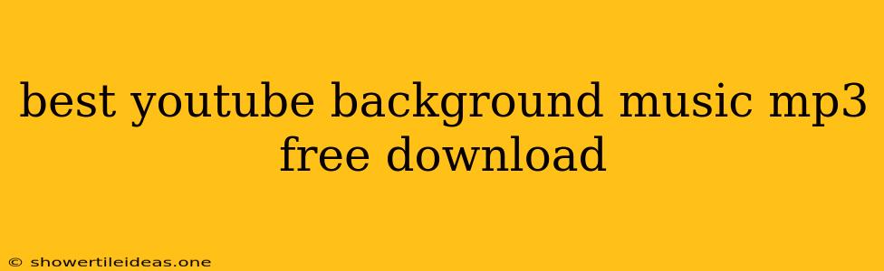 Best Youtube Background Music Mp3 Free Download