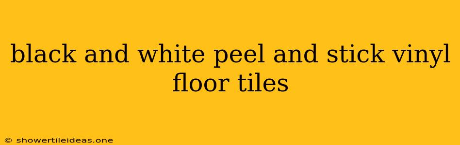 Black And White Peel And Stick Vinyl Floor Tiles