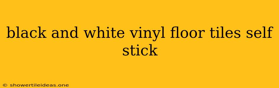 Black And White Vinyl Floor Tiles Self Stick