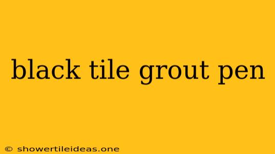 Black Tile Grout Pen