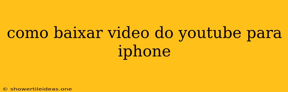 Como Baixar Video Do Youtube Para Iphone