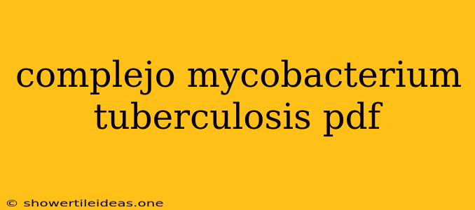 Complejo Mycobacterium Tuberculosis Pdf