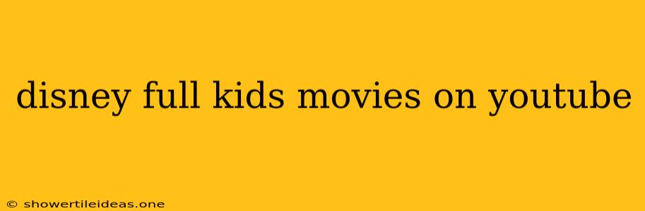 Disney Full Kids Movies On Youtube