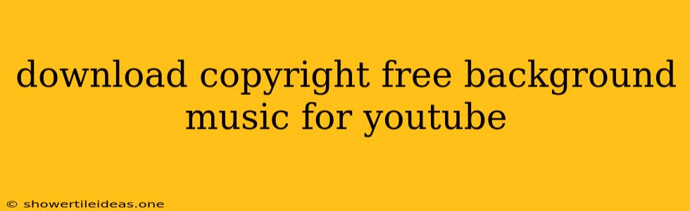 Download Copyright Free Background Music For Youtube