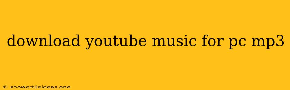 Download Youtube Music For Pc Mp3