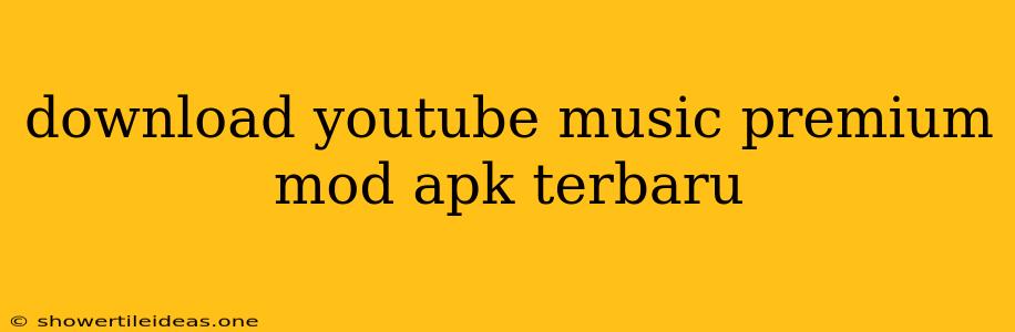 Download Youtube Music Premium Mod Apk Terbaru