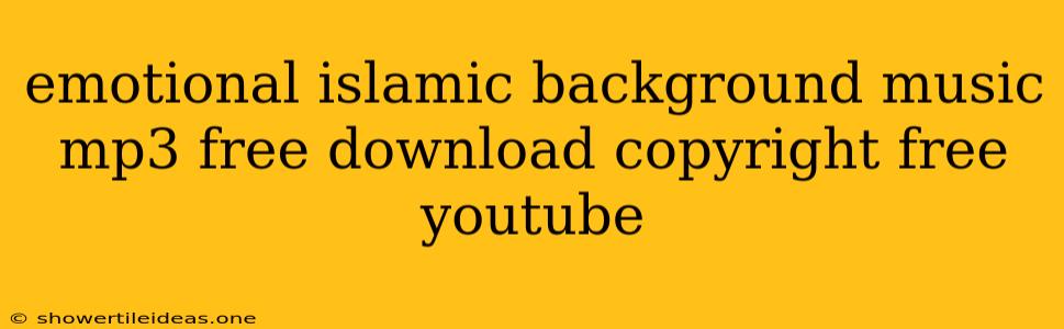 Emotional Islamic Background Music Mp3 Free Download Copyright Free Youtube