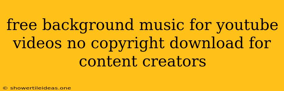 Free Background Music For Youtube Videos No Copyright Download For Content Creators