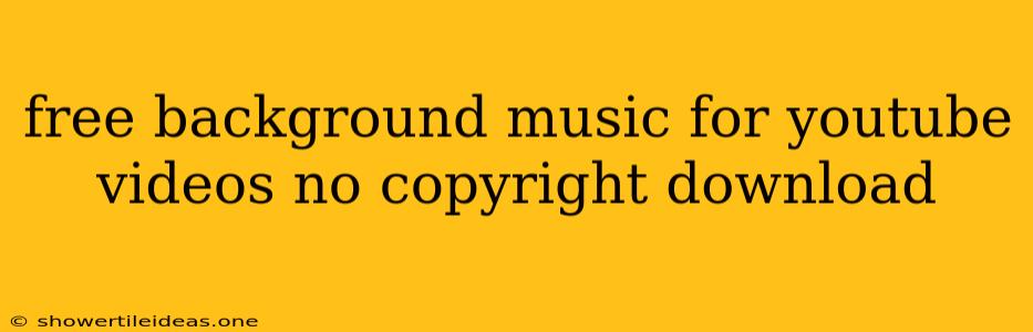 Free Background Music For Youtube Videos No Copyright Download