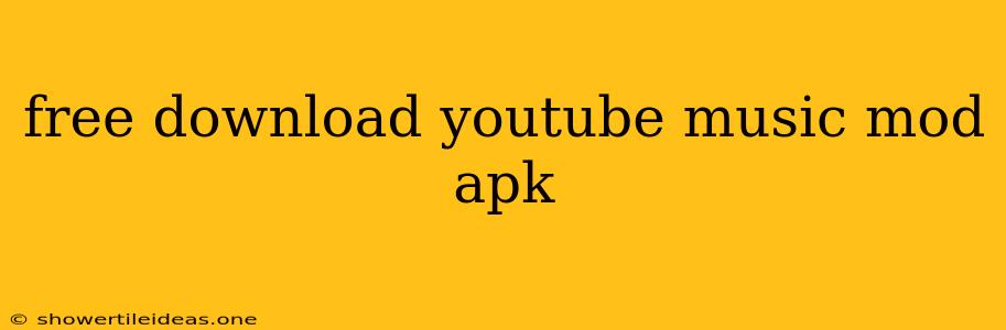 Free Download Youtube Music Mod Apk