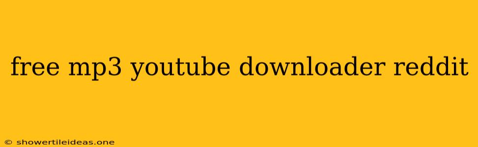 Free Mp3 Youtube Downloader Reddit