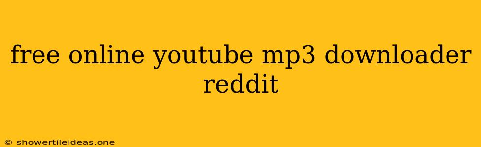 Free Online Youtube Mp3 Downloader Reddit