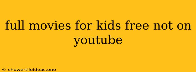 Full Movies For Kids Free Not On Youtube