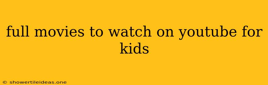 Full Movies To Watch On Youtube For Kids