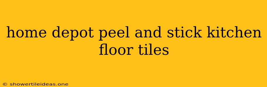 Home Depot Peel And Stick Kitchen Floor Tiles