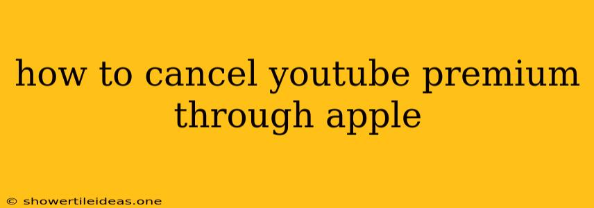 How To Cancel Youtube Premium Through Apple