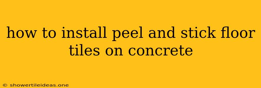 How To Install Peel And Stick Floor Tiles On Concrete