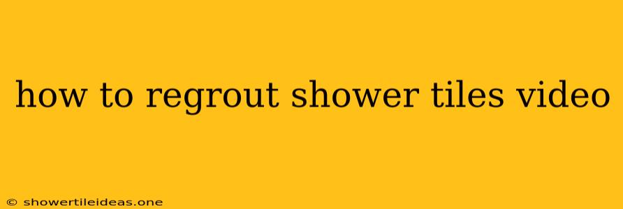 How To Regrout Shower Tiles Video