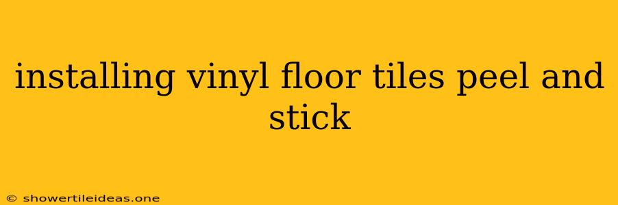 Installing Vinyl Floor Tiles Peel And Stick