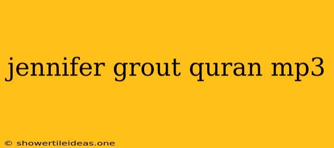 Jennifer Grout Quran Mp3