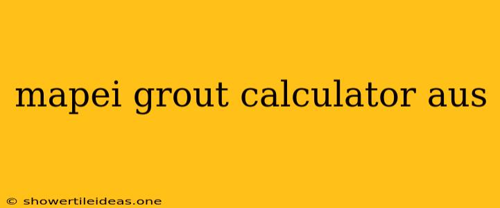 Mapei Grout Calculator Aus