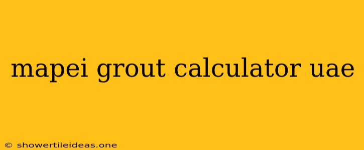 Mapei Grout Calculator Uae