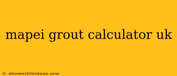 Mapei Grout Calculator Uk