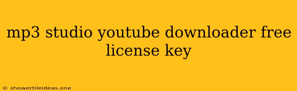 Mp3 Studio Youtube Downloader Free License Key