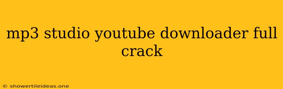 Mp3 Studio Youtube Downloader Full Crack