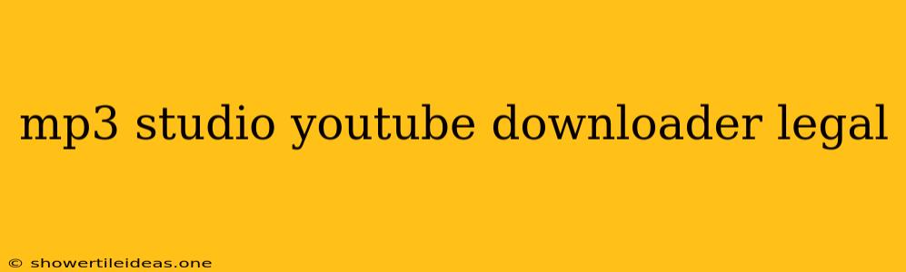 Mp3 Studio Youtube Downloader Legal