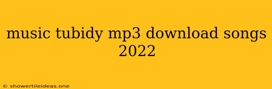 Music Tubidy Mp3 Download Songs 2022