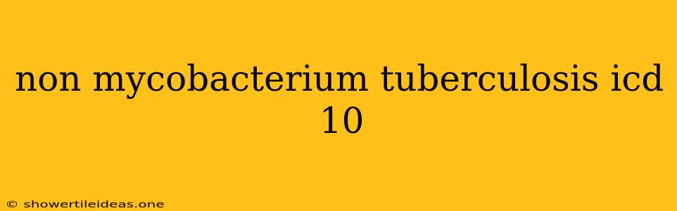 Non Mycobacterium Tuberculosis Icd 10