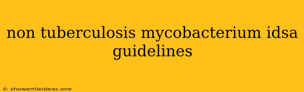 Non Tuberculosis Mycobacterium Idsa Guidelines