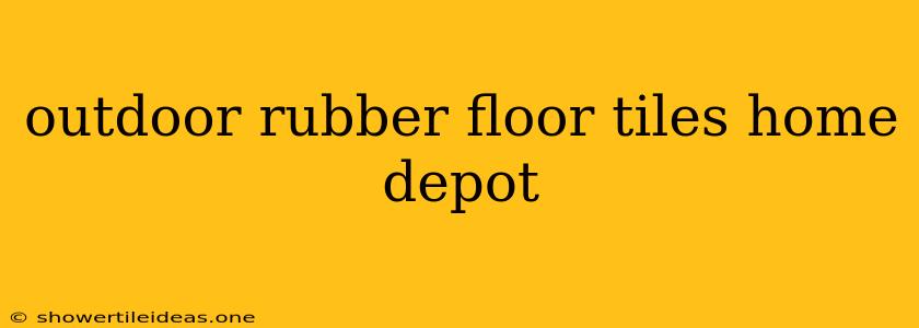 Outdoor Rubber Floor Tiles Home Depot