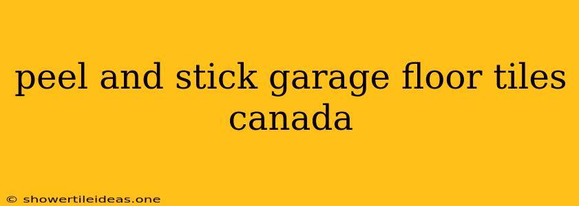 Peel And Stick Garage Floor Tiles Canada