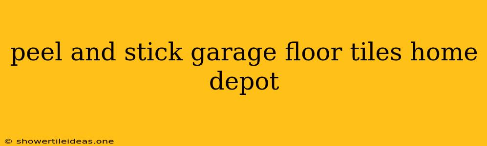 Peel And Stick Garage Floor Tiles Home Depot