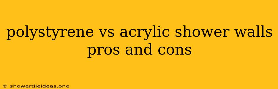 Polystyrene Vs Acrylic Shower Walls Pros And Cons