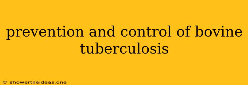 Prevention And Control Of Bovine Tuberculosis