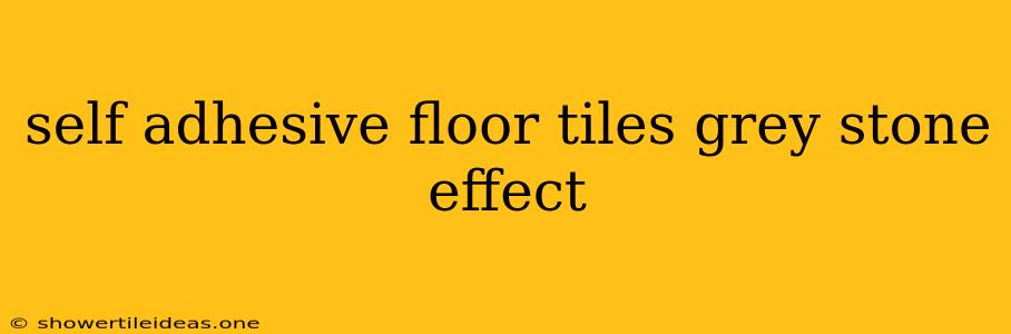 Self Adhesive Floor Tiles Grey Stone Effect