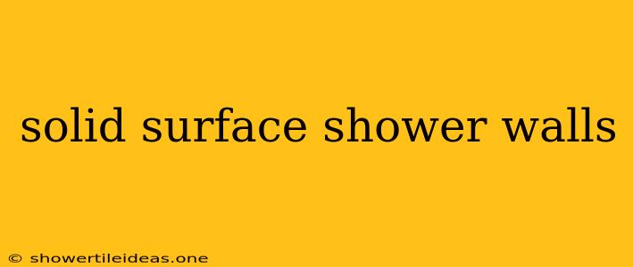 Solid Surface Shower Walls