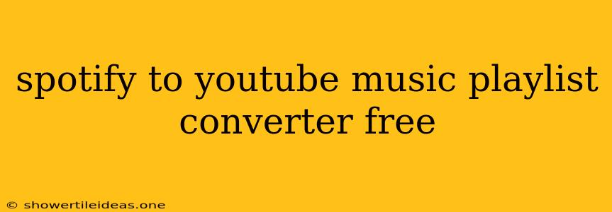 Spotify To Youtube Music Playlist Converter Free